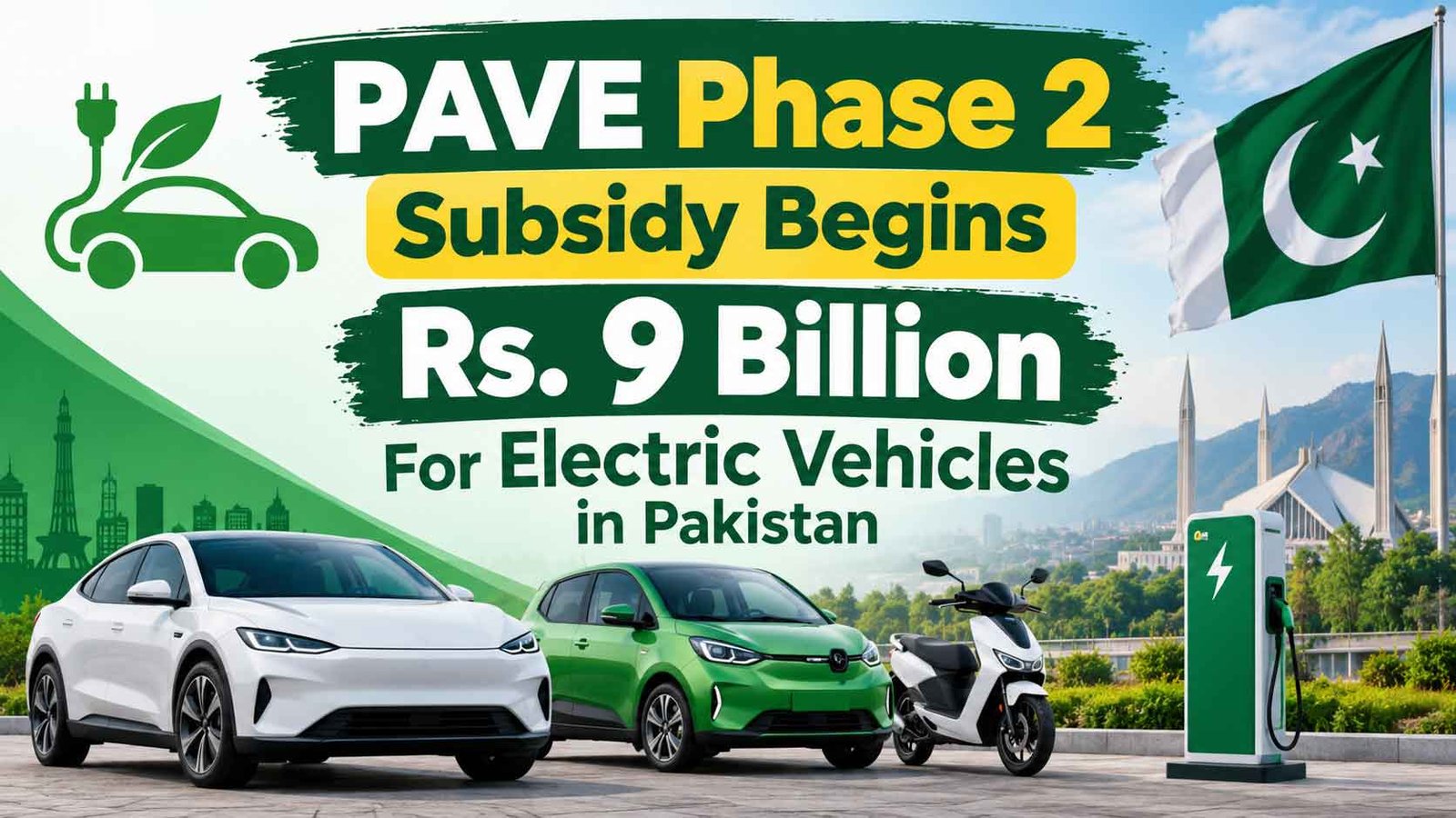 PAVE Phase 2 Subsidy Begins Rs. 9 Billion For Electric Vehicles in Pakistan